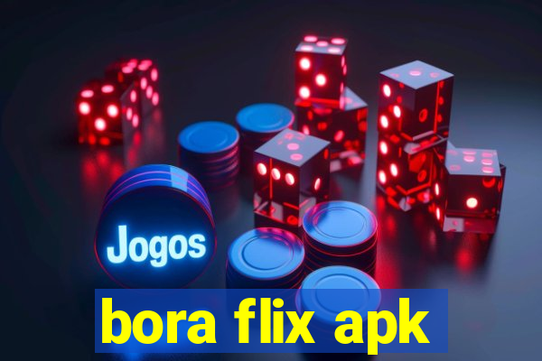 bora flix apk